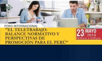 Foro «El Teletrabajo: Balance Normativo y Perspectivas de Promoción para el Perú»